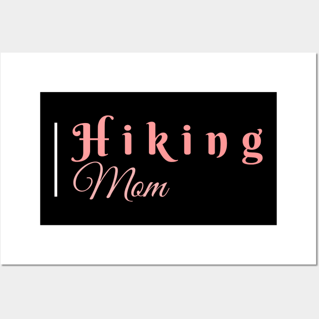 HIKING MOM (DARK BG) | Minimal Text Aesthetic Streetwear Unisex Design for Fitness/Athletes/Hikers | Shirt, Hoodie, Coffee Mug, Mug, Apparel, Sticker, Gift, Pins, Totes, Magnets, Pillows Wall Art by design by rj.